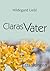 Claras Vater by Hildegard Liebl