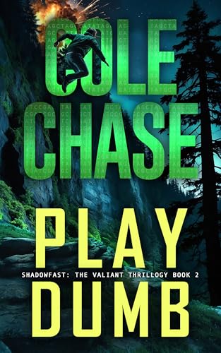 Play Dumb: Shadowfast — The Valiant Thrillogy, Book 2 (Shadowfast Thrillers 5)