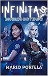 INFINITAS: Espelho do Tempo (INFINITAS (PT) Livro 1) (Portuguese Edition)