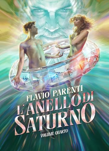 L'Anello Di Saturno: Volume Quarto (Italian Edition)