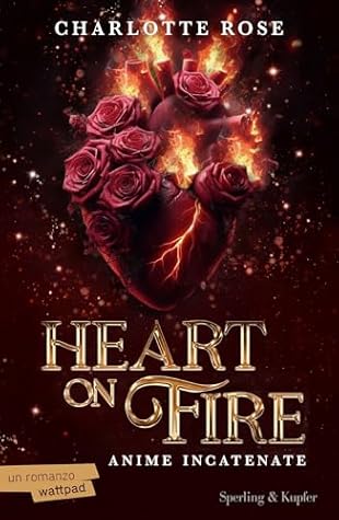 Heart on Fire: Anime incatenate (Italian Edition)