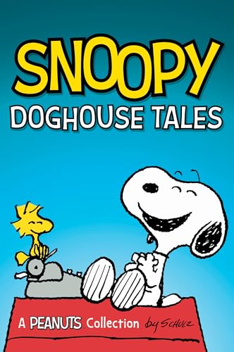 Snoopy: Doghouse Tales (Peanuts Kids)