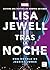 Tras la noche. Una novela de Jessica Jones
