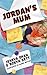 Jordan's Mum: A children's ...