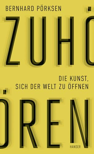 Zuhören: Die Kunst, sich der Welt zu öffnen (Kindle Edition)