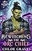 Bewitching the Orc Chief: A...