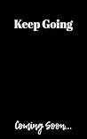 Keep Going