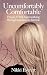 Uncomfortably Comfortable by Nikki Everett