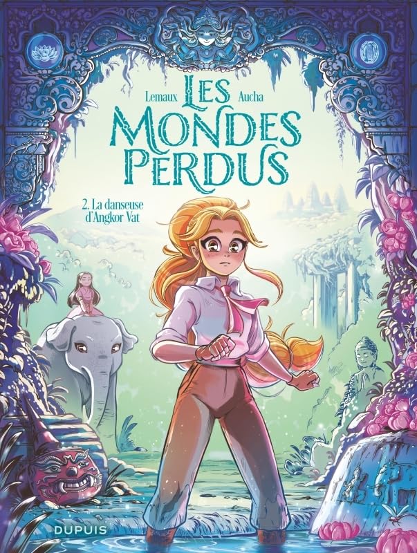 La danseuse d'Angkor Vat (Les Mondes Perdus, #2)