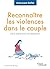 Reconnaître les violences dans le couple by Anne-Laure Buffet