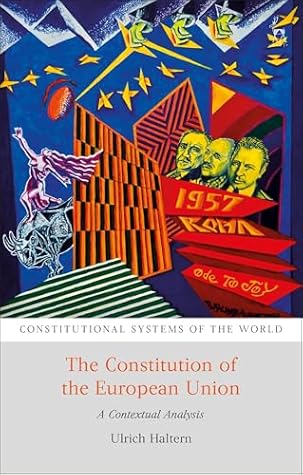 The Constitution of the European Union: A Contextual Analysis (Constitutional Systems of the World)
