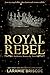 Royal Rebel (The Haldonia Monarchy #1)
