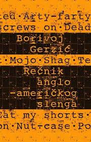 Rečnik anglo-američkog slenga : Preko 5000 izraza