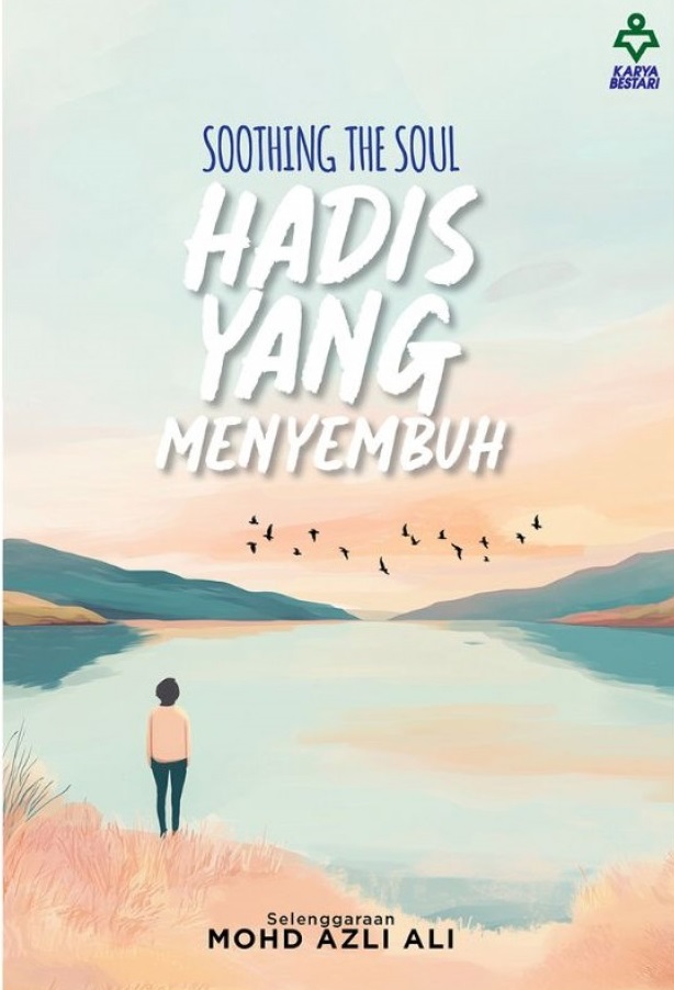 Soothing The Soul : Hadis yang Menyembuh (Paperback)
