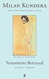 Testaments Betrayed by Milan Kundera