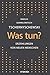 Was tun? Erzählungen von neuen Menschen