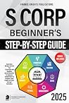S Corp Beginner’s...