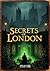 Secrets of London: A Gothic...