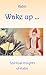 Wake up: Spiritual Insights