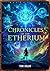 Chronicles of the Etherium:...