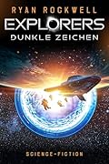 Explorers - Dunkle Zeichen: Portal-Science-Fiction
