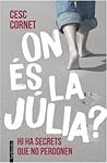 On és la Júlia?
