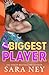 Biggest Player (Not Yours #2)