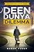 Deen Dunya Dilemma: The Gui...