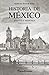 Historia de México by Guillermo Tovar de Teresa