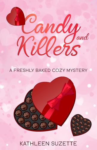Candy and Killers: A Freshly Baked Cozy Mystery (Kindle Edition)