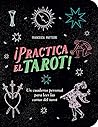 ¡Practica el taro...
