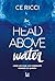 Head above water by C.E. Ricci