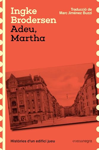 Adeu, Martha: Històries d'un edifici jueu (Catalan Edition)