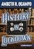 History in Lockdown (Looking Back #17)