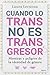 Cuando lo trans no es trans...