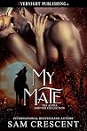 My Mate by Sam Crescent My Mate by Sam Crescent