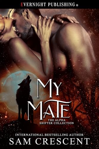 My Mate (The Alpha Shifter Collection #23)