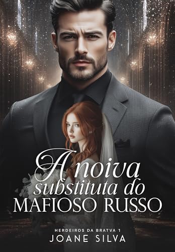 A noiva substituta do mafioso russo (Portuguese Edition)