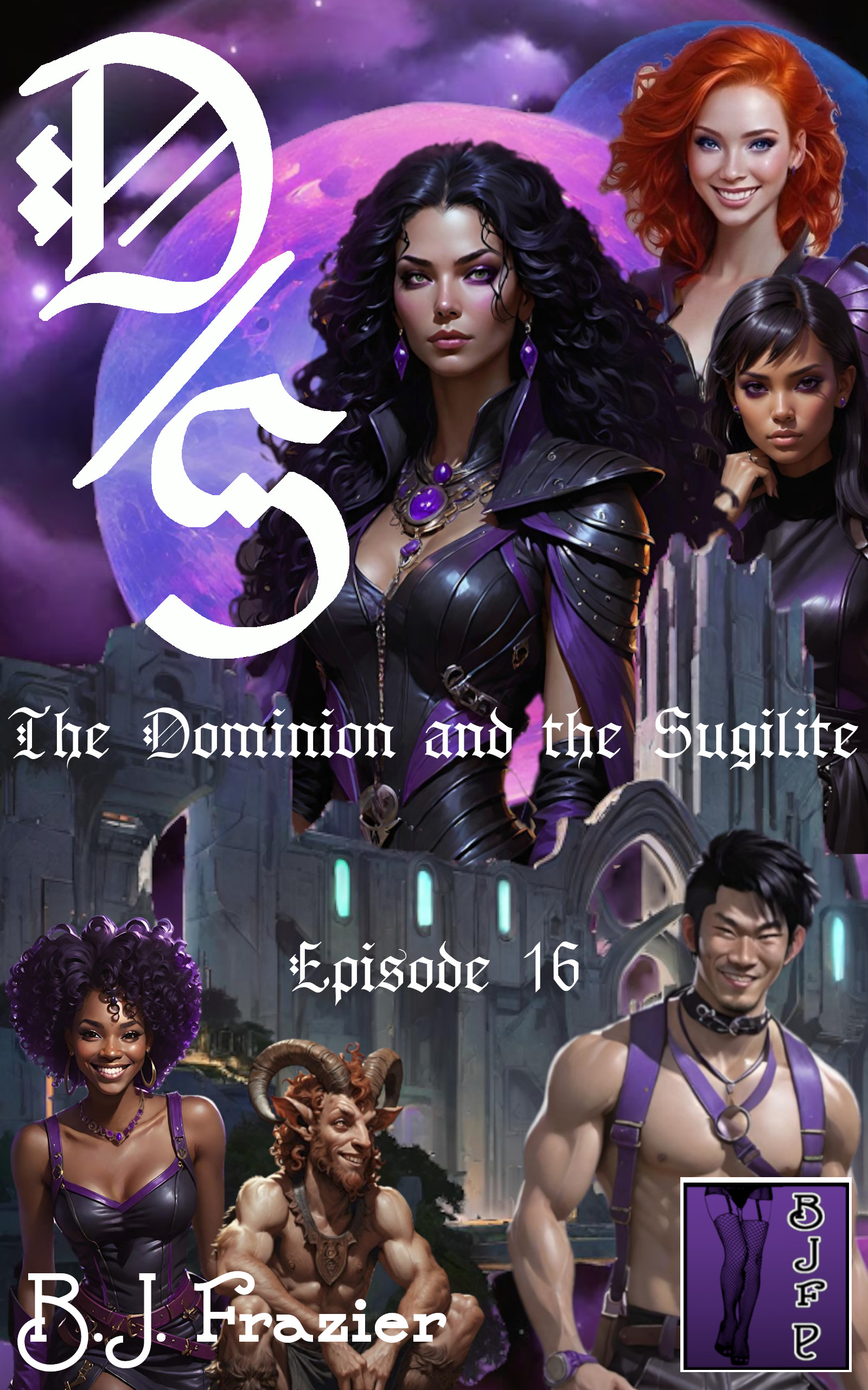 The Dominion and the Sugilite ~ Episode 16 (Kindle Edition)