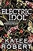 Electric Idol (Dark Olympus #2) by Katee Robert