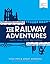 The Railway Adventures by Geoff Marshall