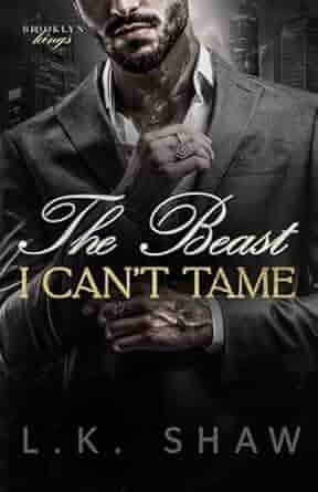 The Beast I Can't Tame (Brooklyn Kings, #3)