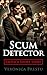 Scum Detector by Veronica Prestu