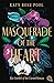 Masquerade of the Heart (Garden of the Cursed, #2)