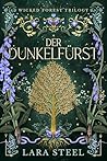 Wicked Forest - Der Dunkelfürst (Wicked Forest Trilogie 3) (German Edition) Wicked Forest - Der Dunkelfürst (Wicked Forest Trilogie 3) (German Edition)