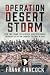 Operation Desert Storm: How...