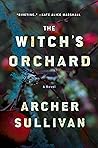 The Witch's Orchard by Archer Sullivan