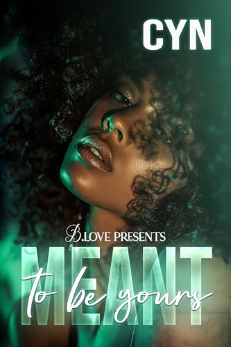 Meant to Be Yours (Kindle Edition)