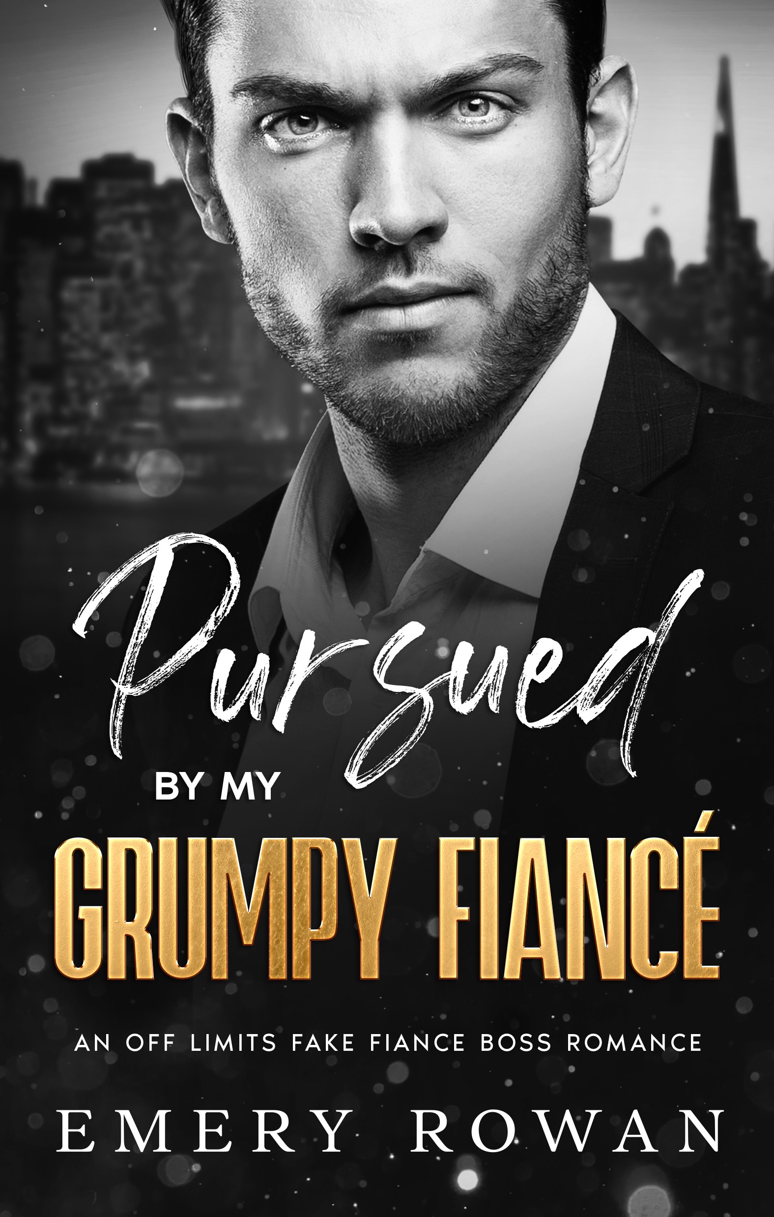 Pursued by my Grumpy Fiancé (San Francisco Billionaires #2)