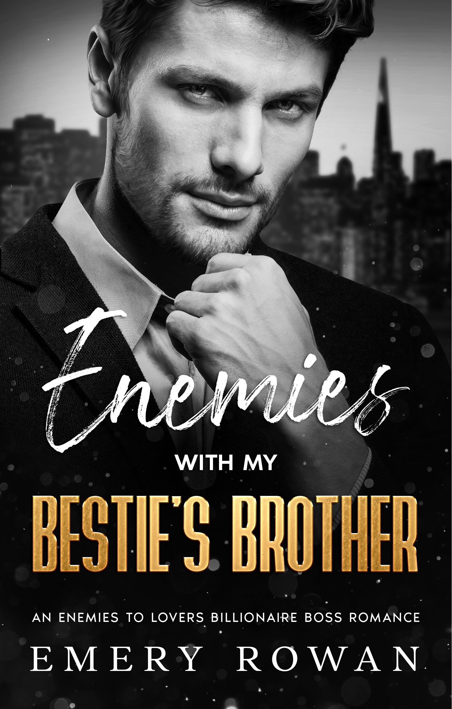 Enemies with my Bestie's Brother (San Francisco Billionaires, #3)